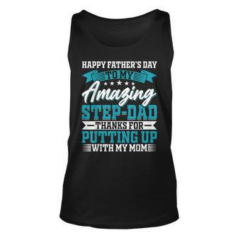 Happy Father’S Day To My Amazing Step-Dad - Fathers Day Unisex Tank Top - Seseable
