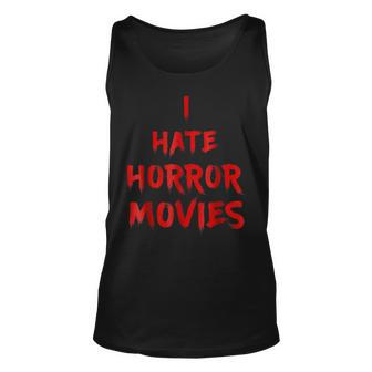 I Hate Horror Movies I Hate The Living T Movies Tank Top | Mazezy AU