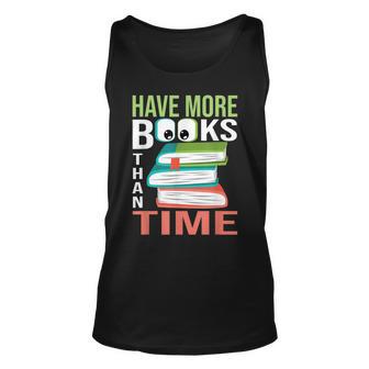 Have More Books Than Time Read Books Gift For Women Unisex Tank Top - Thegiftio UK