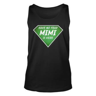 Have No Fear Mimi Is Here Unisex Tank Top | Mazezy AU