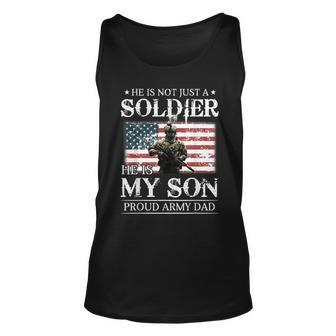 He Is Not Just A Soldier He Is My Son Proud Army Dad Unisex Tank Top | Mazezy