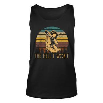 The Hell I Wont Outfit Cowboys Boots Western Deserts Howdys Tank Top | Mazezy