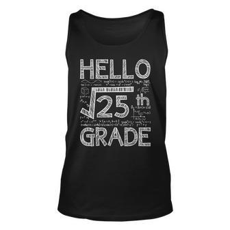 Hello 5Th Grade Square Root Of 25 Back To School Funny Unisex Tank Top | Mazezy