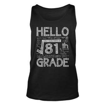 Hello 9Th Grade Square Root Of 81 Back To School Funny Unisex Tank Top | Mazezy