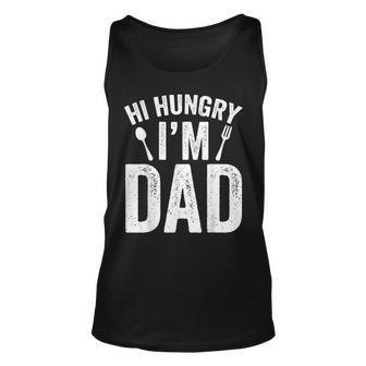 Hi Hungry Im Dad Fathers Day Daddy Father Sayings Unisex Tank Top | Mazezy