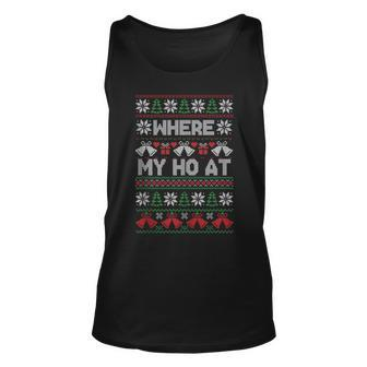 Where My Ho At Ugly Christmas Sweater Tank Top - Monsterry DE