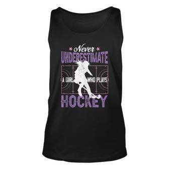 Hockey Girl Never Underestimate A Girl Who Plays Hockey Unisex Tank Top - Seseable