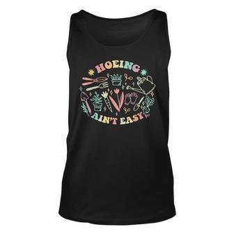 Hoeing Aint Easy Gardening Outfit For Gardeners Gardening Tank Top | Mazezy