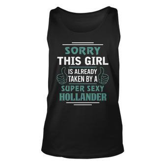 Hollander Name Gift This Girl Is Already Taken By A Super Sexy Hollander V2 Unisex Tank Top - Seseable