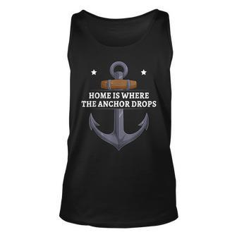 Home Is Where The Anchor Drops Nautical Sailing Sailor Tank Top | Mazezy