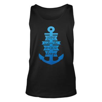 Home Is Where The Anchor Drops Boating & Fishing Unisex Tank Top | Mazezy