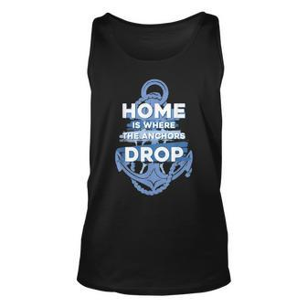 Homes Where The Anchors Drop Boat Ship Anchor Unisex Tank Top | Mazezy
