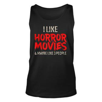I Like Horror Movies And Maybe 3 People Movies Tank Top | Mazezy