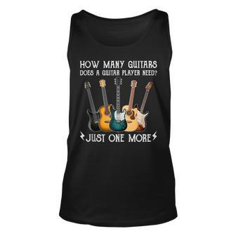 How Many Guitars Does A Guitar Player Need Just One More Unisex Tank Top - Thegiftio UK