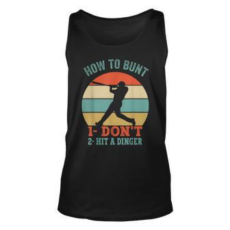 How To Bunt Dont Hit A Dinger Gifts For A Baseball Fan  Unisex Tank Top