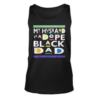 My Husband Is A Dope Black Dad Happy Fathers Day For Dad Tank Top | Mazezy