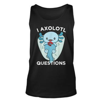 I Axolotl Questions Cute Axolotl Kawaii Unisex Tank Top | Mazezy