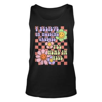 I Believe In Holding Grudges Ill Heal In Hell Unisex Tank Top - Seseable