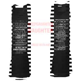 I Dont Have A Stepdaughter I Have A Stubborn Daughter Unisex Tank Top | Mazezy