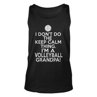 I Dont Keep Calm Volleyball Grandpa - Funny Volleyball Unisex Tank Top | Mazezy
