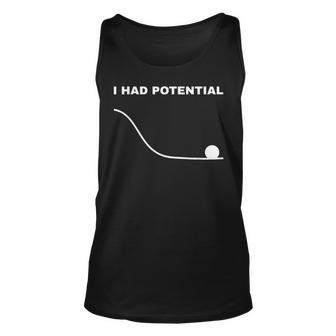 I Had Potential Funny Physics Science Unisex Tank Top - Seseable