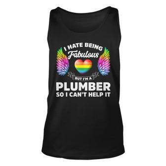 I Hate Being Fabulous But Im A Plumber Gay Pride Unisex Tank Top | Mazezy