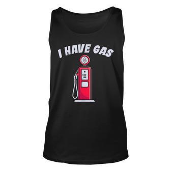 I Have Gas - Funny Gas Pump Unisex Tank Top - Thegiftio UK