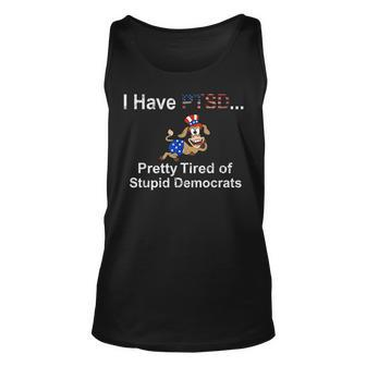I Have Ptsd Pretty Tired Of Stupid Democrats Funny Unisex Tank Top | Mazezy