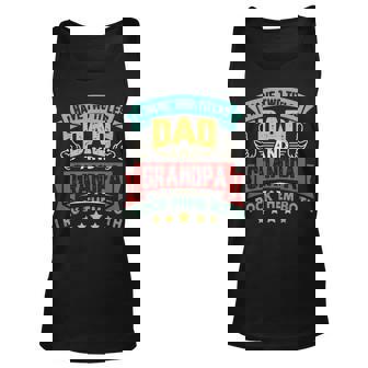 I Have Two Titles Dad And Grandpa Fathers Day Grandpa Unisex Tank Top - Seseable
