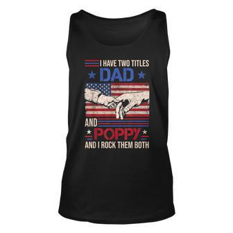 I Have Two Titles Dad And Poppy Men Retro Decor Grandpa Unisex Tank Top | Mazezy