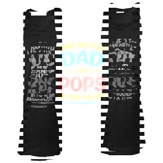 I Have Two Titles Dad And Pops Fathers Day Grandpa Gift Unisex Tank Top - Seseable