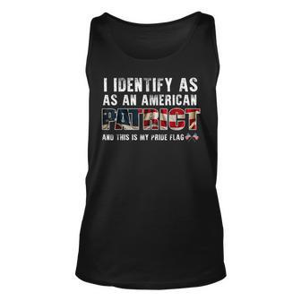 I Identify As An American Patriot And This Is My Pride Flag  Unisex Tank Top