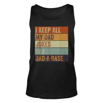 I Keep All My Dad Jokes In A Dad-A-Base Vintage Father Dad Unisex Tank Top | Mazezy