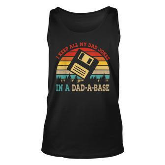 I Keep All My Dad Jokes In A Dadabase Fathers Day Gift Unisex Tank Top | Mazezy