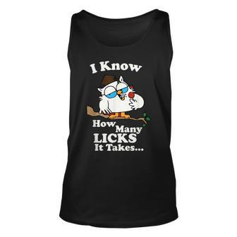 I Know How Many Licks It Takes Quote Unisex Tank Top - Seseable