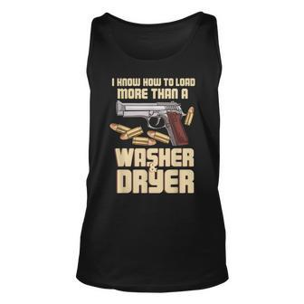 I Know How To Load More Than A Washer Dryer Gun Shooting Gift For Women Unisex Tank Top - Thegiftio UK