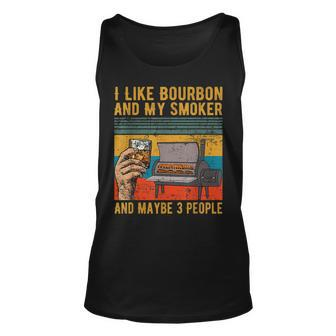I Like Bourbon & My Smoker And Maybe 3 People Vintage Gift Unisex Tank Top | Mazezy