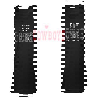 I Love Hot Cowboys Funny Western Rodeo Cowgirl Unisex Tank Top | Seseable CA
