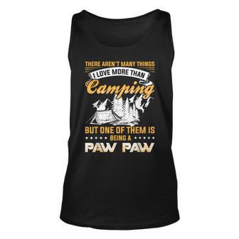 I Love More Than Camping Is Being A Paw Paw Unisex Tank Top - Thegiftio UK
