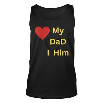 I Love My Dad T Unisex Tank Top | Mazezy AU