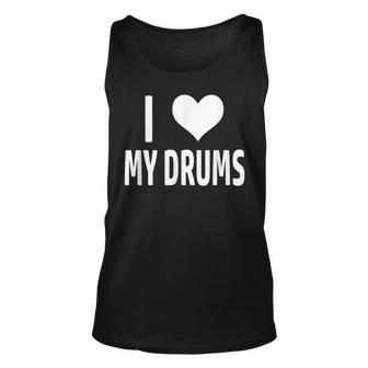 I Love My Drums Funny Drummer T For Drumming Unisex Tank Top | Mazezy