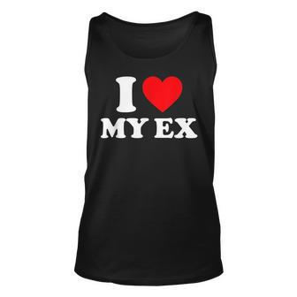 I Love My Ex I Heart My Ex Unisex Tank Top - Seseable
