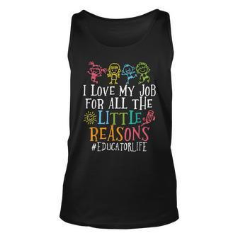 I Love My Job For All The Little Reasons Educator Life Unisex Tank Top | Mazezy UK