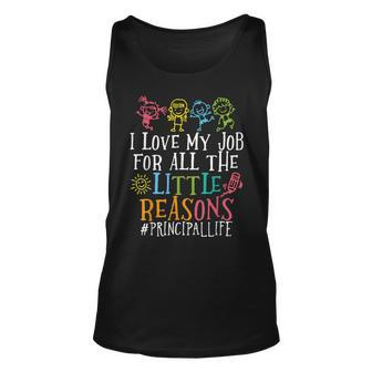 I Love My Job For All The Little Reasons Principal Life Unisex Tank Top | Mazezy