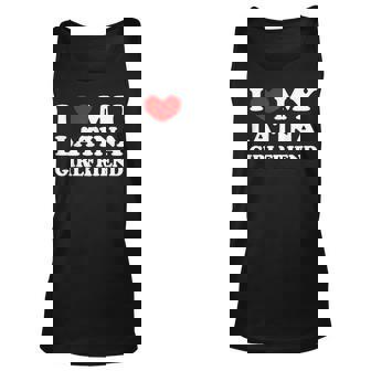 I Love My Latina Girlfriend I Heart My Latina Girlfriend Unisex Tank Top - Thegiftio UK
