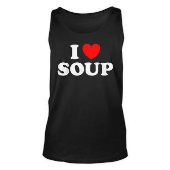 I Love Soup Funny Stew Hot Food Stone Crock Pot Comfort Fan Unisex Tank Top - Seseable