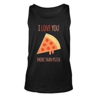 I Love You More Than Pizza Gift For Women Unisex Tank Top - Thegiftio UK