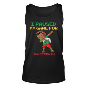 I Paused My Game For Junenth Dabbing Boys Kids Gamer Dab Unisex Tank Top - Seseable