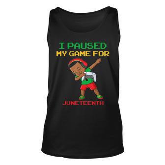 I Paused My Game For Junenth Dabbing Boys Kids Gamer Dab Unisex Tank Top | Seseable CA