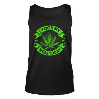 I Took My Meds Today Funny Weed Cannabis Marijuana Unisex Tank Top | Mazezy CA